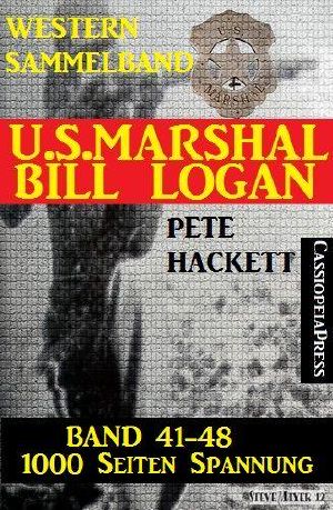 [U.S. Marshal Bill Logan SB 06] • USMBL - Band 041 - 048